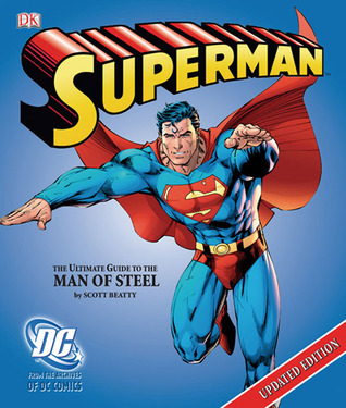 Superman: The Ultimate Guide to the Man of Steel (Hardcover)