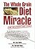 The Whole Grain Diet Miracle