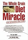 The Whole Grain Diet Miracle