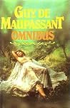 Guy de Maupassant omnibus by Guy de Maupassant