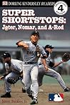 Super Shortstops: Jeter, Nomar, and A-Rod (DK Readers: Level 4: Proficient Readers)