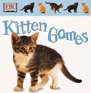 Kitten Games (Soft-to-Touch Books)