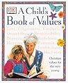 A Child's Book of Values A Child's Book of Values