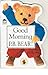 P.B. Bear Shaped Board Book: Good Morning