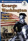 George Washington: Soldier, Hero, President (DK Readers)