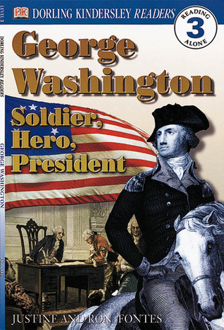 George Washington: Soldier, Hero, President (DK Readers)