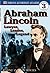DK Readers: Abraham Lincoln -- Lawyer, Leader, Legend (Level 3: Reading Alone)