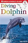 Diving Dolphin (DK Readers, Level 1: Beginning to Read)