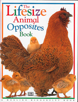 The Lifesize Animal Opposites Book (Hardcover)