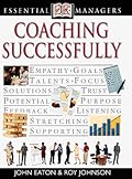 DK Essential Managers: Coaching Successfully