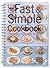 The Fast and Simple Cookbook