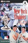 The Story of the New York Yankees (MLB Readers, Level 4)