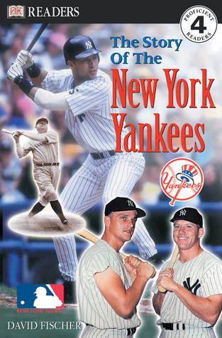 The Story of the New York Yankees (MLB Readers, Level 4)
