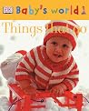 Things That Go (Baby's World Board Books)