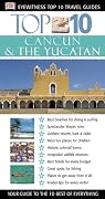 Top 10 Cancun & The Yucatan