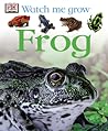 Frog (Watch Me Grow) Frog (Watch Me Grow)