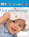 Out and About (Baby's World Board Books)