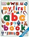 My First ABC Book (My First series) My First ABC Book (My First series)