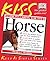 KISS Guide to Caring For Your Horse by Moira C. Harris