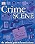 Crime Scene: The Ultimate Guide to Forensic Science