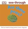Are These Peas? (DK See-throughs)