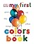My First Colors Board Book by Angela Wilkes