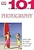 Photography (101 Essential Tips)