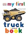 My First Truck Board Book by Constance Robinson