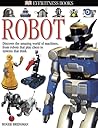 DK Eyewitness Books: Robot: Discover the Amazing World of Machines