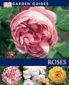 Roses (Garden Guides)