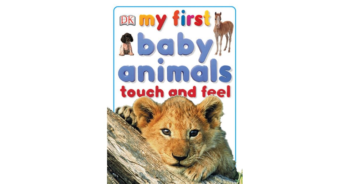My First Baby Animals Touch and Feel by Jennifer Quasha