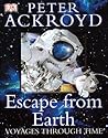 Escape from Earth by Peter Ackroyd