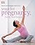 Yoga for Pregnancy, Birth, and Beyond by Françoise Barbira Freedman Yoga for Pregnancy, Birth, and Beyond by Françoise Barbira Freedman
