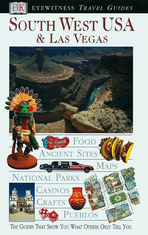 South West USA and Las Vegas (Eyewitness Travel Guide)