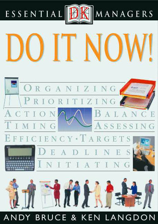 Do It Now! (DK Essential Managers)