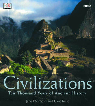 Civilizations: Ten Thousand Years of Ancient History (Hardcover)