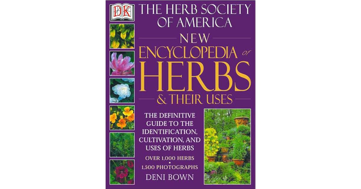New Encyclopedia of Herbs & Their Uses The Herb Society of America by