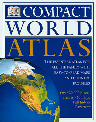 Compact World Atlas: The Essential Atlas For All The Family With Easy To Read Maps And Country Factfiles