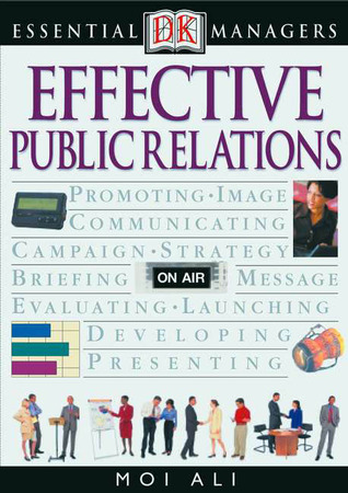 Effective Public Relations (DK Essential Managers)