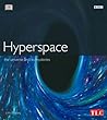 Hyperspace: The Universe and Its Mysteries