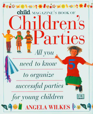 Children's Parties: All the know-how you need to organize ... (Hardcover)