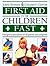 First Aid for Children Fast