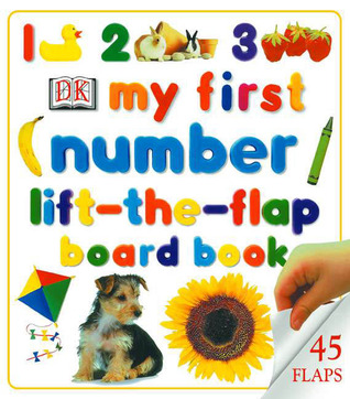 My First Lift the Flap Numbers Board Book (Board Book)