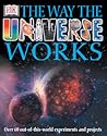 The Way The Universe Works