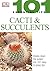 Cacti and Succulents (101 E...