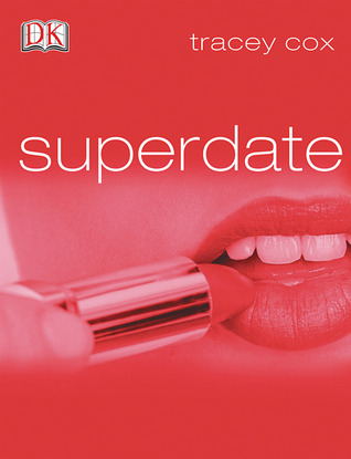 Superdate: How to be One, How to Get One (Paperback)