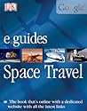 Space Travel (DK/Google E.guides) Space Travel (DK/Google E.guides)