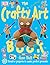 The Crafty Art Book (Jane Bull's Things to Do)