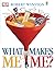 What Makes Me, Me? by Robert Winston