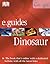 E. Guide Dinosaur (DK Google e.guides)